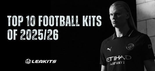 Top 10 Football Kits of 2025/26 | Leakits - LEAKITS